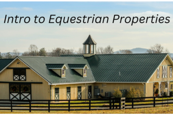 Intro to Equestrian Properties